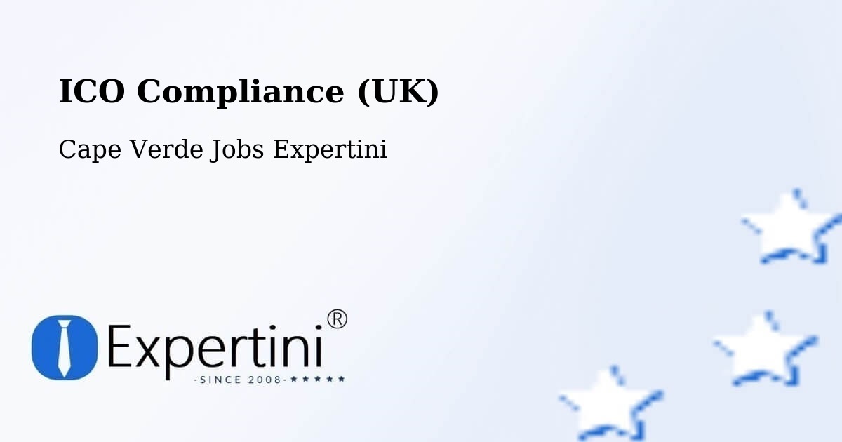 UK Data Protection & ICO Compliance – Cape Verde - Cape Verde Jobs Expertini