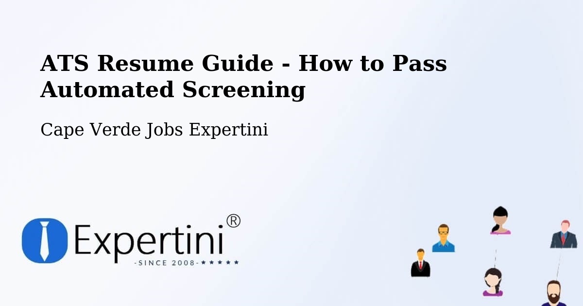 ATS Resume Guide - How to Pass Automated Screening - Cape Verde Jobs Expertini