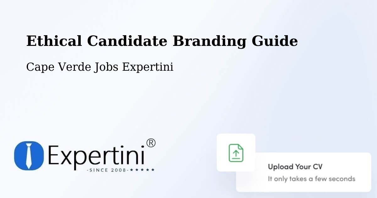 Ethical Candidate Branding Guide - Cape Verde Jobs Expertini