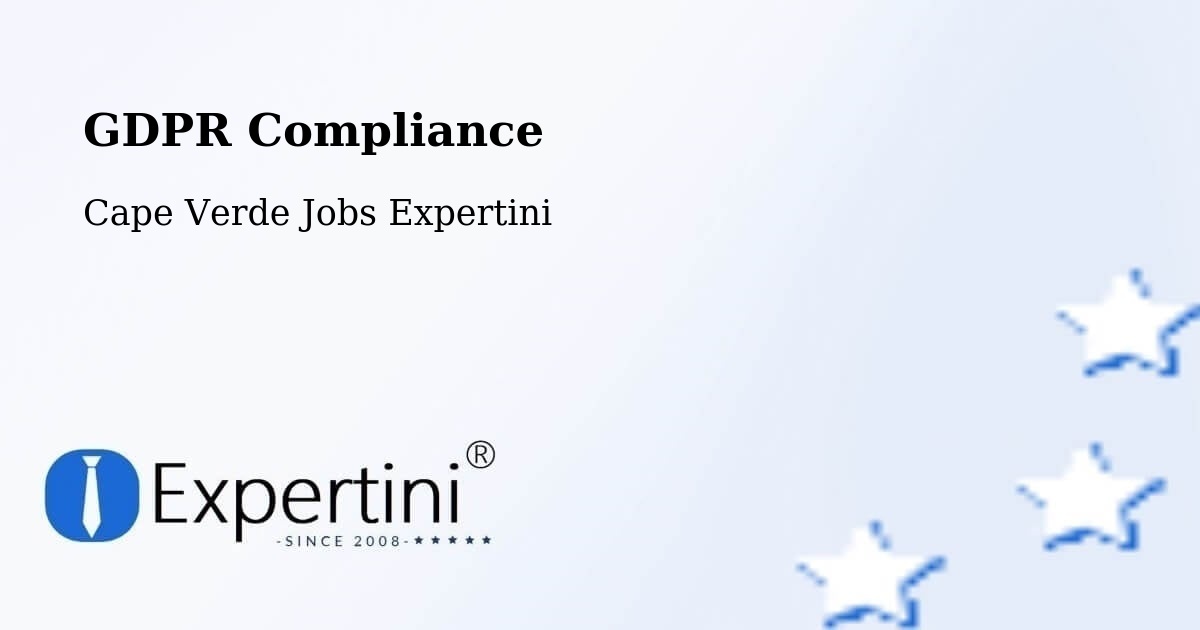 GDPR Compliance - Cape Verde Jobs Expertini