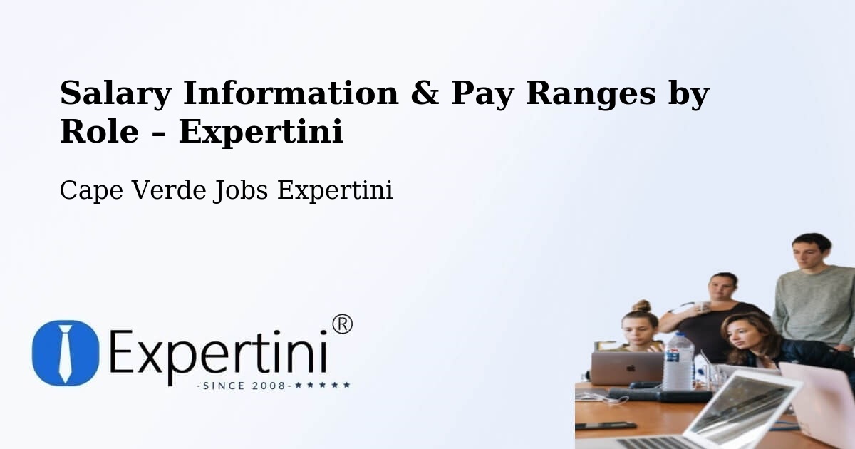 Salary Information & Pay Ranges – Cape Verde - Cape Verde Jobs Expertini