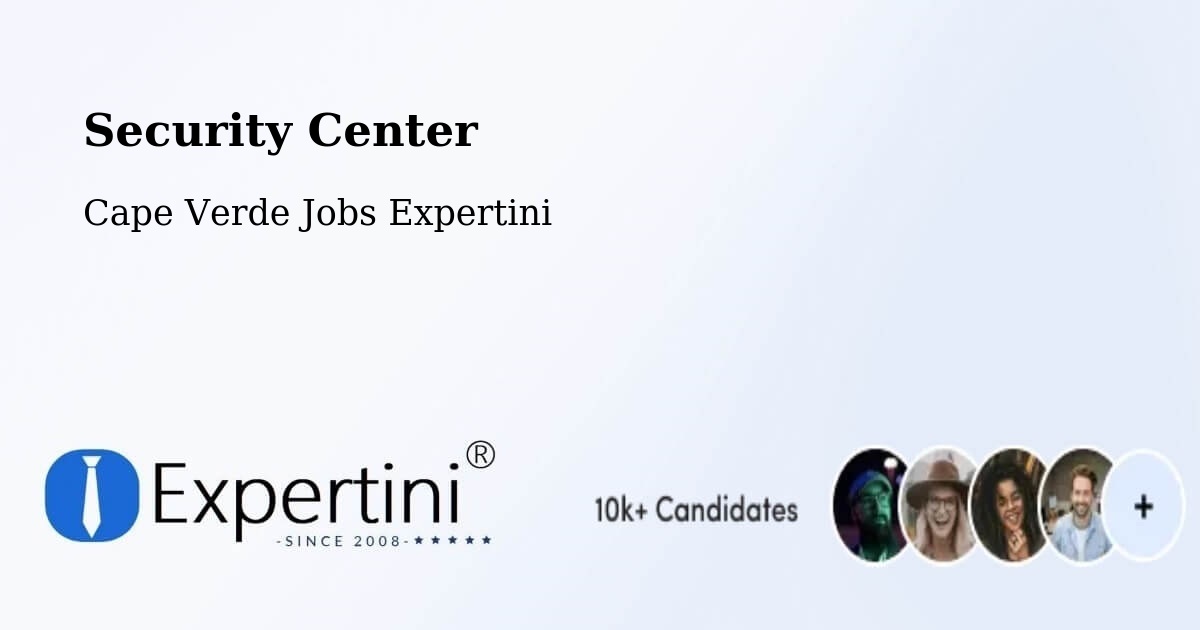 Security & Compliance – Cape Verde - Cape Verde Jobs Expertini