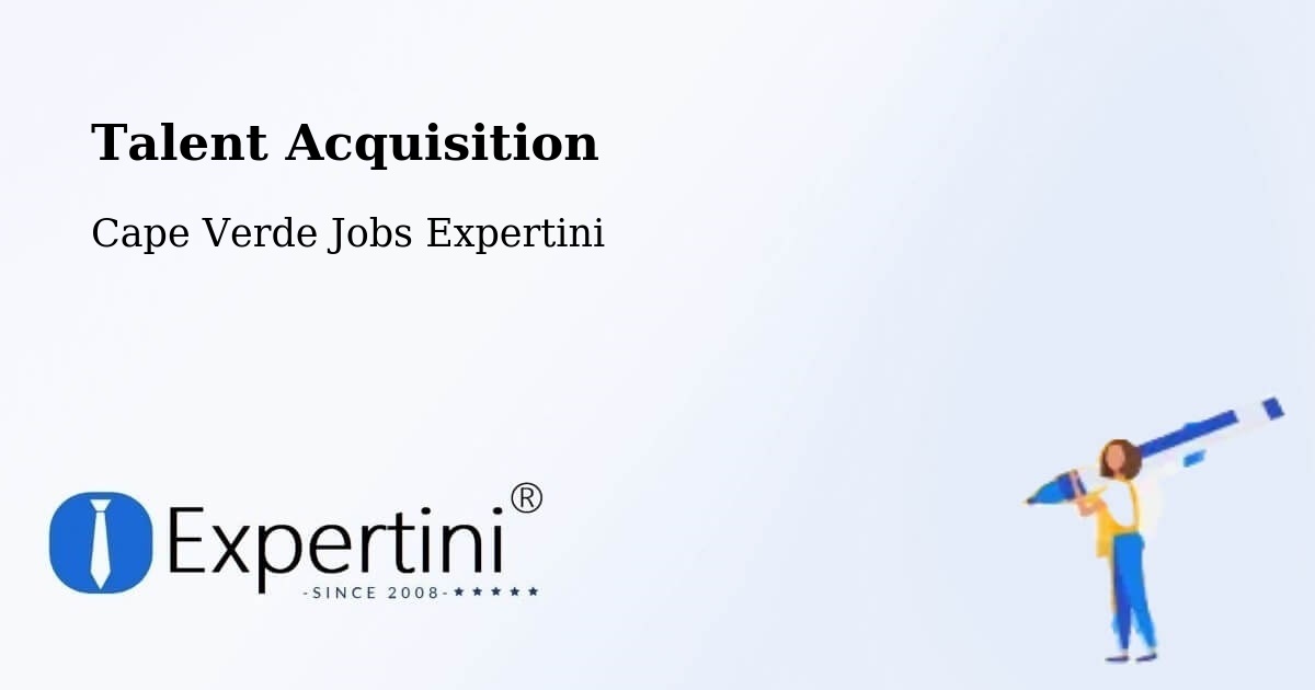 Post Jobs & Find Candidates in Cape Verde – Talent Acquisition Solutions - Cape Verde Jobs Expertini